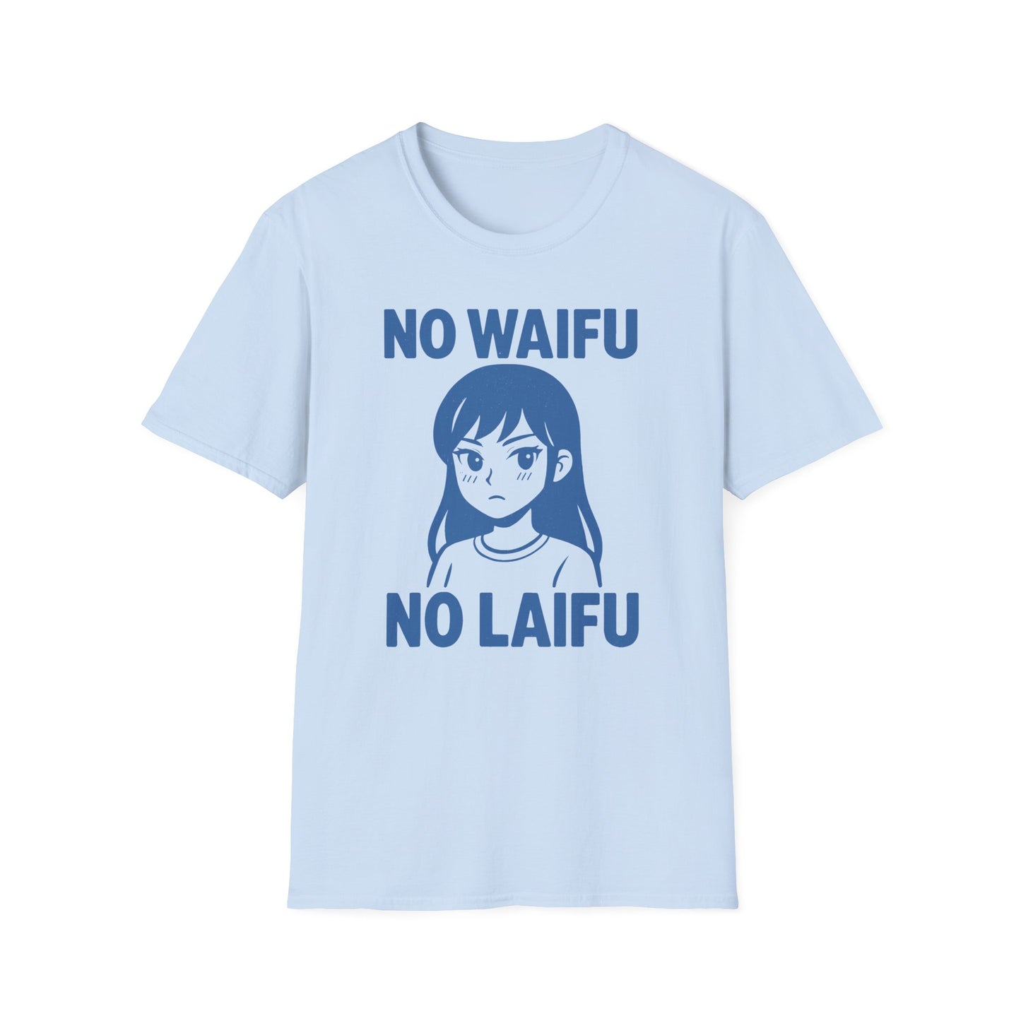 NO WAIFU NO LAIFU Anime Manga Japan Fan Otaku T-Shirt