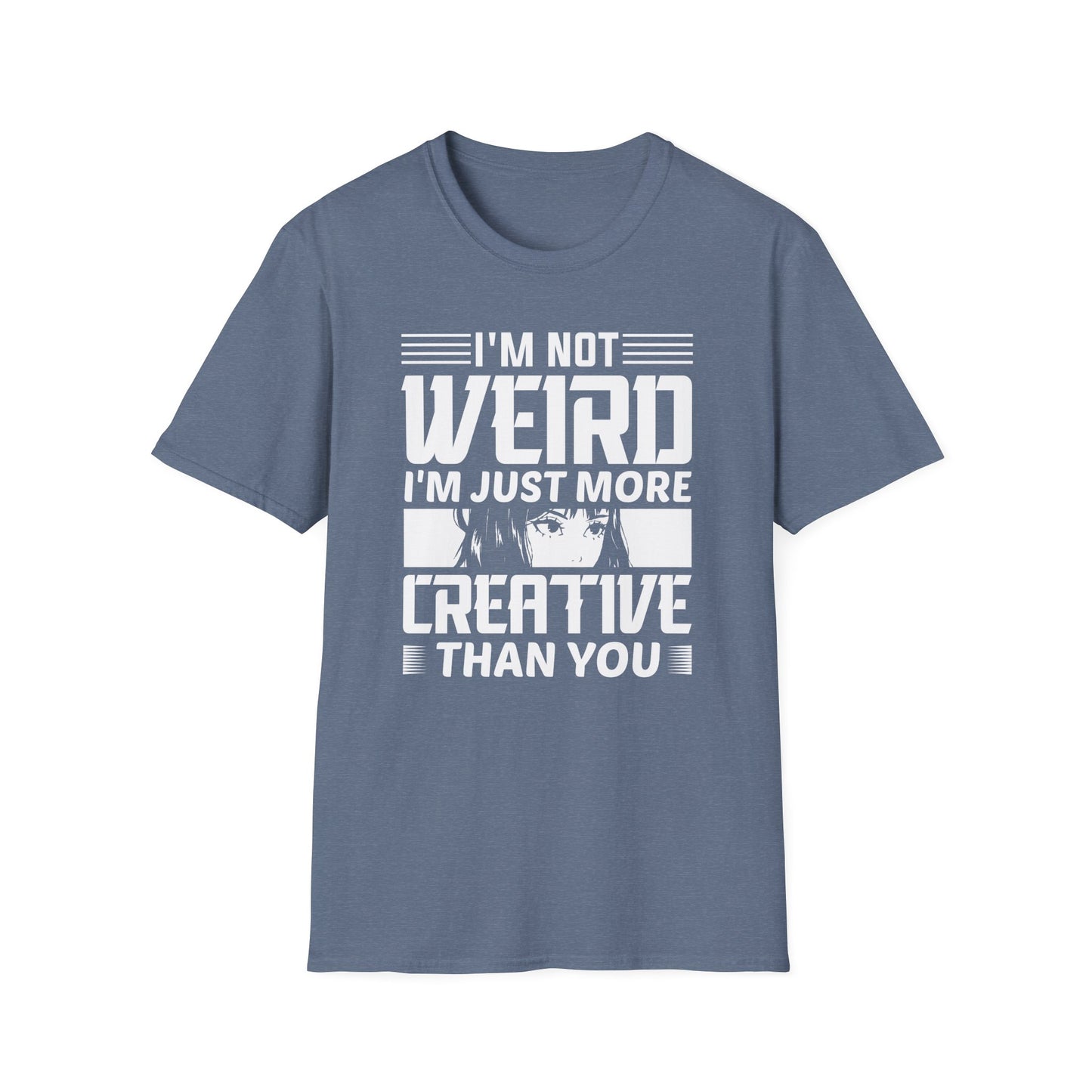 I am Not Weird I'm Just More Creative Anime Waifu T-Shirt
