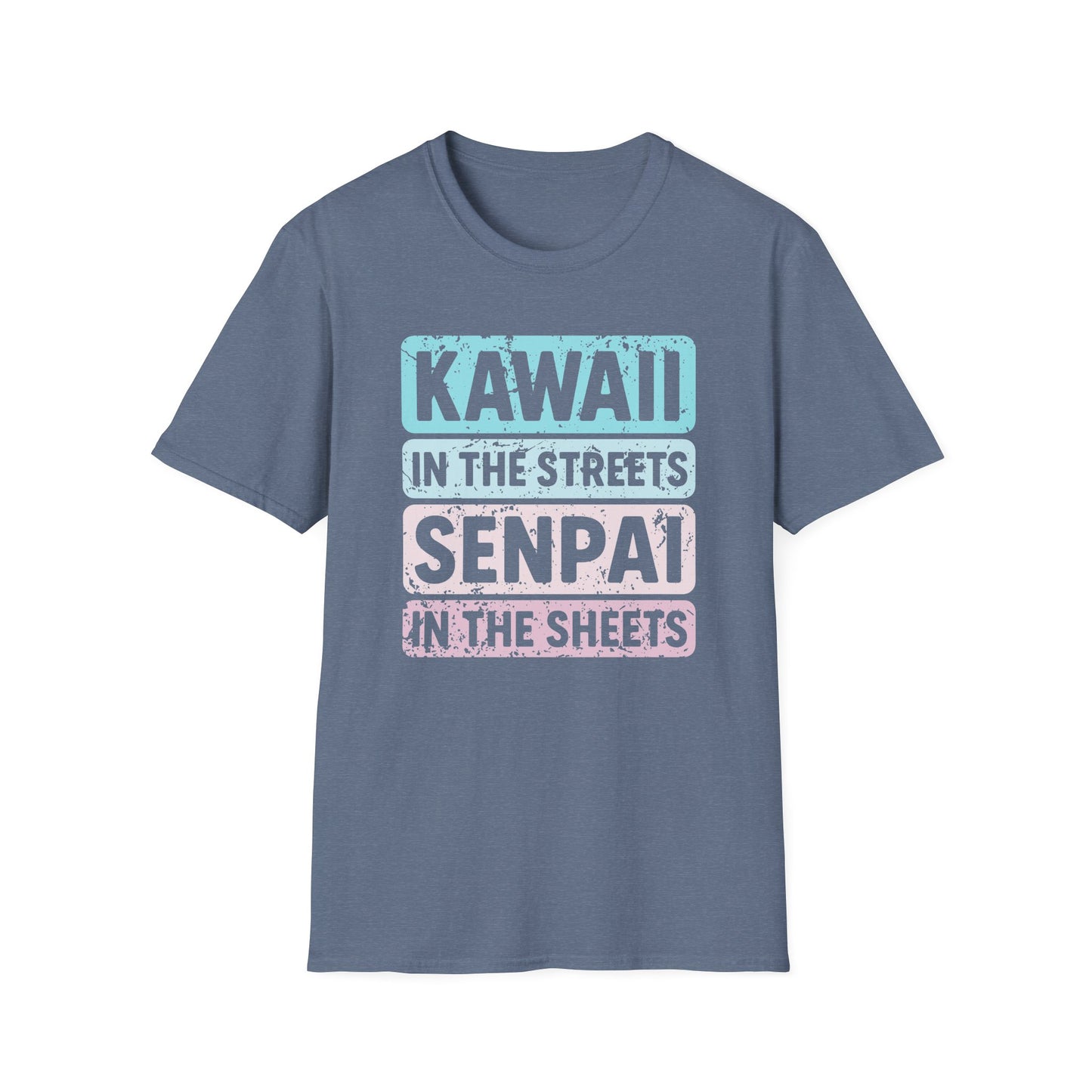 Kawaii In The Streets Senpai In The Sheets Anime T-Shirt