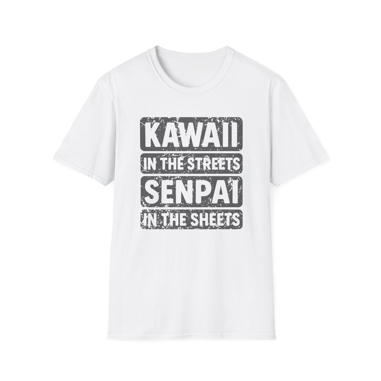 Kawaii In The Streets Senpai In The Sheets Anime T-Shirt