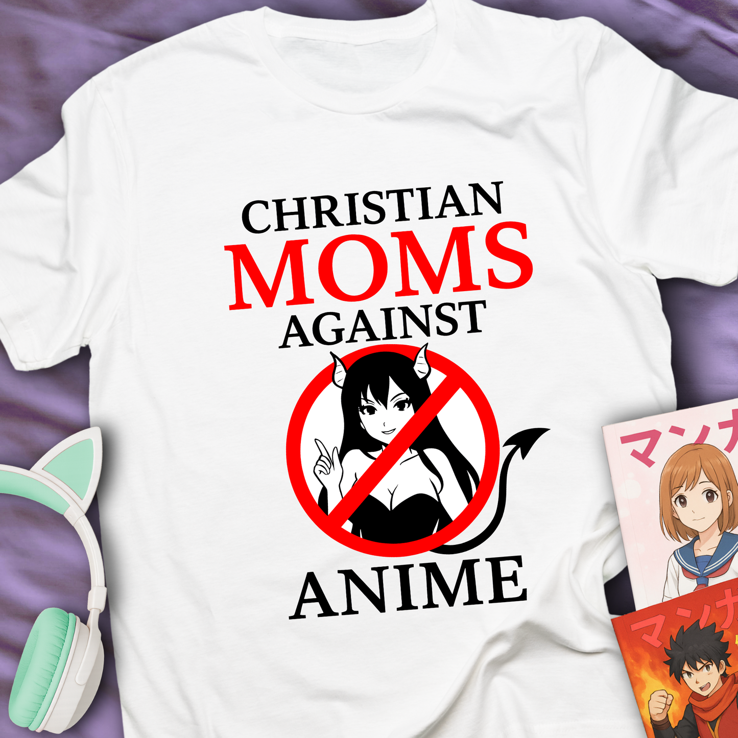Christian Moms Against Anime - Funny Graphic T-Shirt