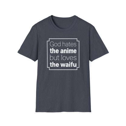 God Anime Waifu - Funny T-Shirt
