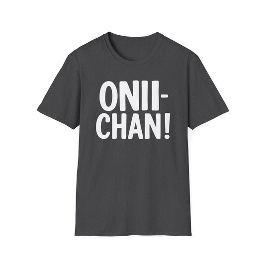 Onii Chan Text Illustration Anime Manga Funny Design T-Shirt