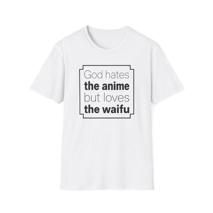 God Anime Waifu - Funny T-Shirt