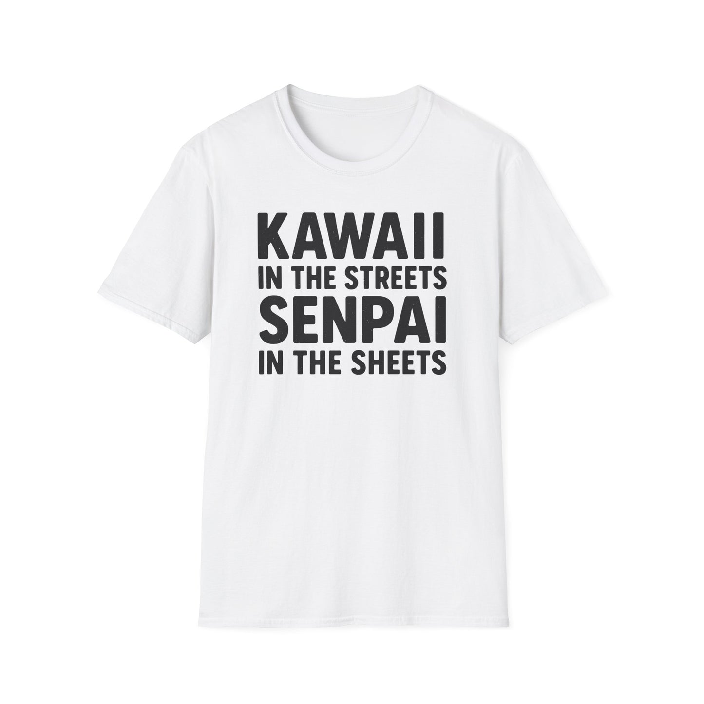 Kawaii In The Streets Senpai In The Sheets Design T-Shirt