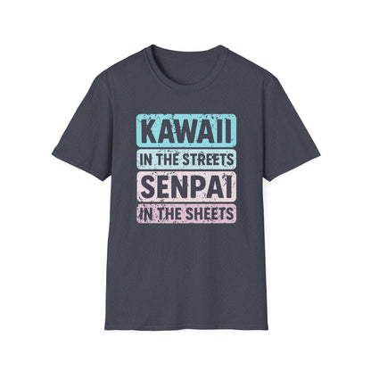 Kawaii In The Streets Senpai In The Sheets Anime T-Shirt