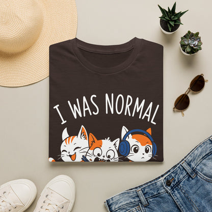 I Was Normal - Funny Cat Owner Shirt