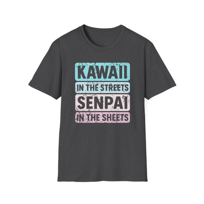 Kawaii In The Streets Senpai In The Sheets Anime T-Shirt