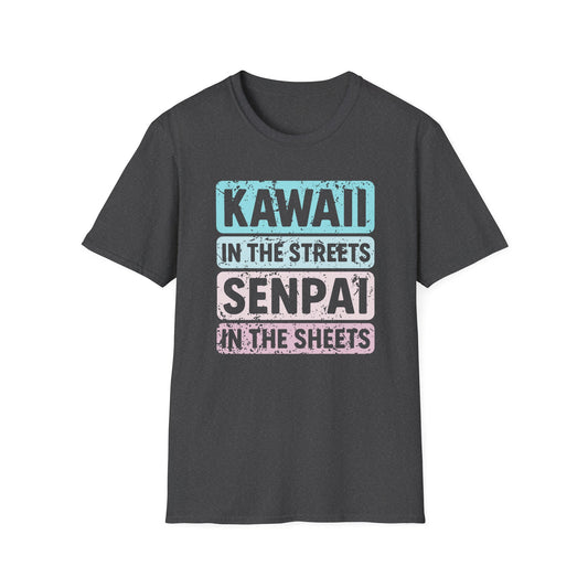 Kawaii In The Streets Senpai In The Sheets Anime T-Shirt