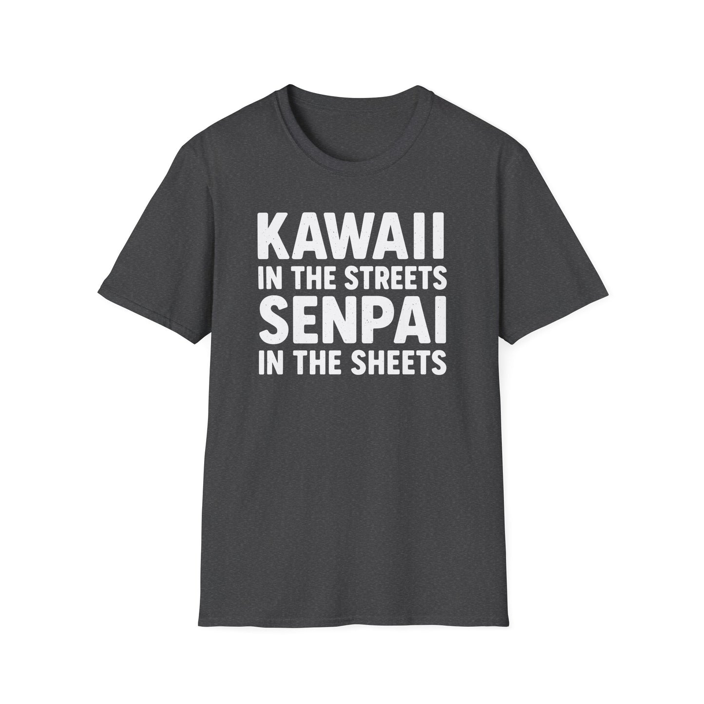 Kawaii In The Streets Senpai In The Sheets Design T-Shirt