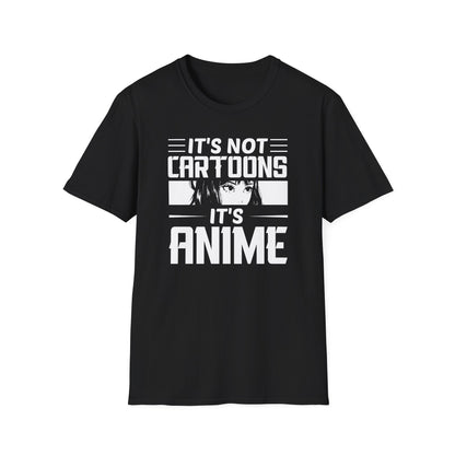 It is not Cartoons It is Anime Japanese Pop Culture T-Shirt