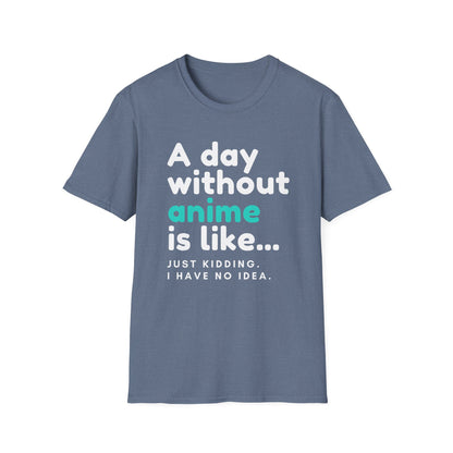Anime Fanatic's Funny Just Kidding Statement T-Shirt