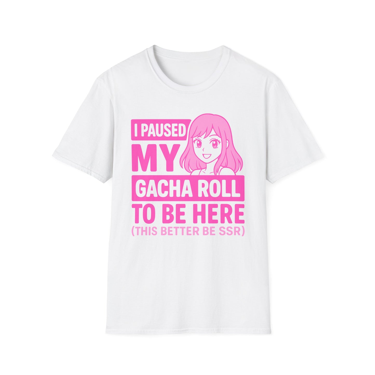 I Paused My Gacha Roll To Be Here Anime Girl T-Shirt